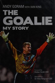 Cover of: The goalie: my story