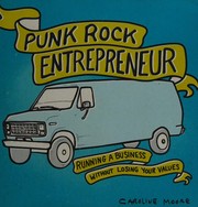 Cover of: Punk rock entrepreneur: running a business without losing your values