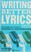 Cover of: Writing better lyrics