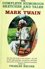 Cover of: The complete humorous sketches and tales of Mark Twain [pseud.]: now collected for the first time