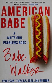 Cover of: American babe: a White girl problems book