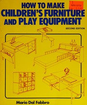 Cover of: How to make children's furniture and play equipment