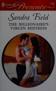 Cover of: The Billionaire's Virgin Mistress by Sandra Field