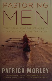 Cover of: Pastoring men: what works, what doesn't, and why it matters now more than ever