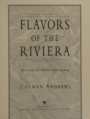 Cover of: Flavors of the Riviera: discovering real Mediterranean cooking