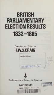 Cover of: British parliamentary election results, 1832-1885