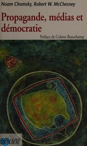 Cover of: Propagande, médias et démocratie