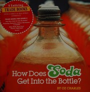 Cover of: How Did Soda Get a Bottle