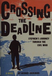 Cover of: Crossing the Dead Line: Stephen's Journey Through the Civil War
