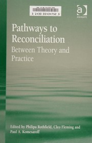 Cover of: Pathways to reconciliation by [edited] by Philipa Rothfield, Cleo Fleming and Paul Komesaroff.