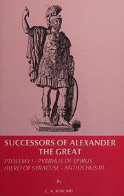 Cover of: Successors of Alexander the Great: Ptolemy I-Pyrrhus of Epirus-Hiero of Syracuse-Antiochus III