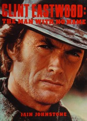 Cover of: The Man With No Name: Clint Eastwood