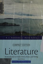 Cover of: Literature: An Introduction to Fiction, Poetry, Drama, and Writing