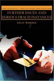 Cover of: Further Issues and Serious Fraud Instances: Fraud Law Book Five : Thirty-Two Articles About Serious Fraud (Fraud Law)