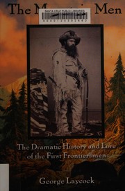 Cover of: Mountain Men: The Dramatic History and Lore of the First Frontiersmen