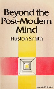 Cover of: Beyond the post-modern mind