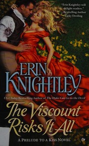 Cover of: The viscount risks it all: a prelude to a kiss novel