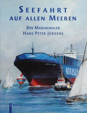 Cover of: Seefahrt auf allen Meeren: der Marinemaler Hans Peter Jürgens