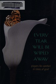 Cover of: Every tear will be wiped away
