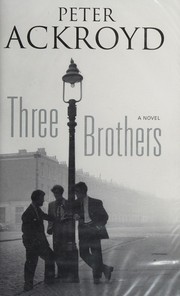 Cover of: Three Brothers by Peter Ackroyd