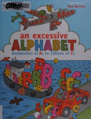 Cover of: An excessive alphabet: avalanches of As to zillions of Zs