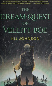 Cover of: The dream-quest of Vellitt Boe by Kij Johnson