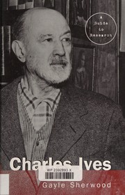 Cover of: Charles Ives: a guide to research