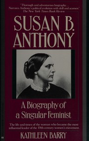 Cover of: Susan B. Anthony: A Biography of a Singular Feminist