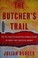 Cover of: The butcher's trail