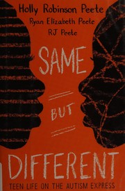Cover of: Same but different: teen life on the autism express