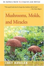 Cover of: Mushrooms, molds, and miracles