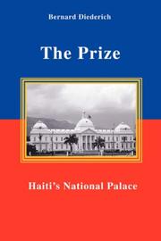Cover of: The Prize: Haiti's National Palace