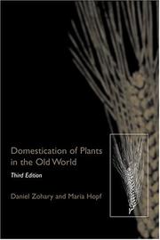 Domestication of plants in the old world : the origin and spread of cultivated plants in west Asia, Europe, and the Nile Valley