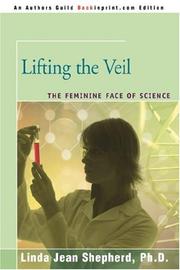 Cover of: Lifting the Veil by Linda Jean Shepherd