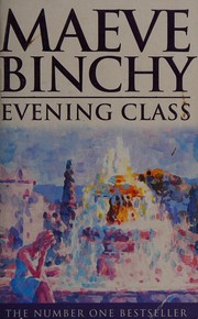 Cover of: Evening class by Maeve Binchy