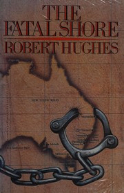 Cover of: The fatal shore by Robert Hughes