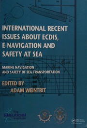 Cover of: International recent issues about ECDIS, e-navigation and safety at sea: marine navigation and safety of sea transportation