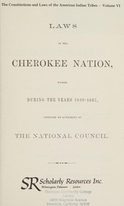 Laws of the Cherokee Nation, passed during the years 1839-1867 by Cherokee Nation., Cherokee Nation