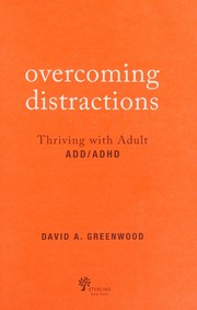 Cover of: Overcoming distractions: thriving with adult ADD/ADHD