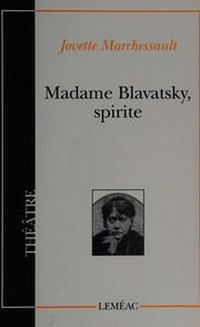 Cover of: Madame Blavatsky, spirite: pièce en onze tableaux