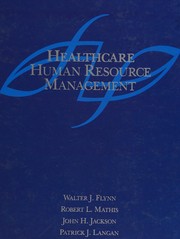Cover of: Healthcare human resource management by Walter J. Flynn ... [et al.].