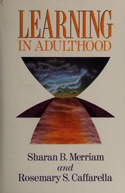 Cover of: Learning in adulthood: a comprehensive guide