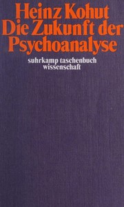 Cover of: Die Zukunft der Psychoanalyse by Heinz Kohut