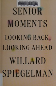 Senior moments by Willard Spiegelman