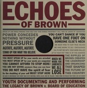 Cover of: Echoes of Brown: youth documenting and performing the legacy of Brown v. Board of Education