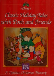 Cover of: Classic Holiday Tales with Pooh and Friends