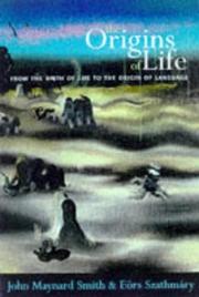 Cover of: The origins of life: from the birth of life to the origin of language