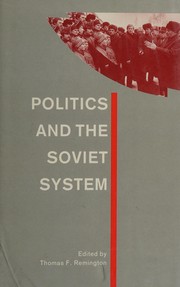 Cover of: Politics and the Soviet system: essays in honour of Frederick C. Barghoorn