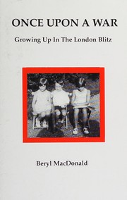 Cover of: Once Upon a War: Growing Up in the London Blitz