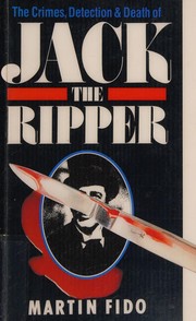 Cover of: Crimes, Detection and Death of Jack the Ripper